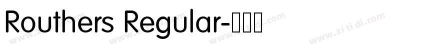 Routhers Regular字体转换 Routhers Regular字体转换